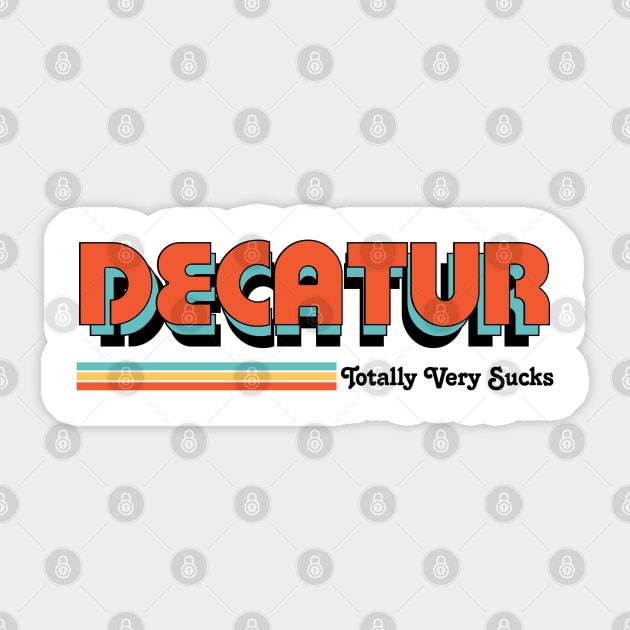 Decatur - Totally Very Sucks Sticker by Vansa Design